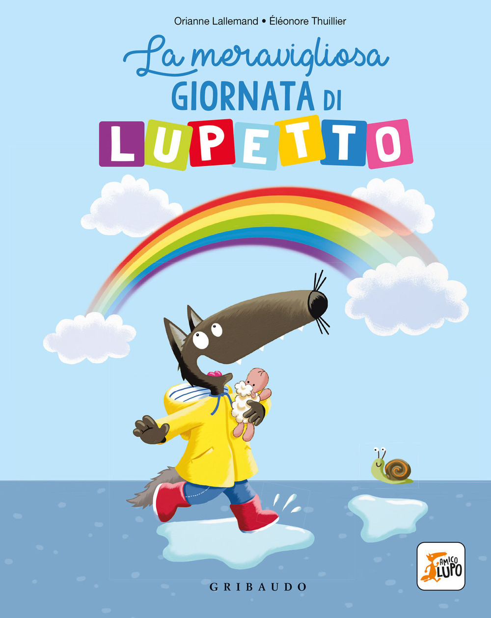 La meravigliosa giornata di lupetto. Amico lupo. Ediz. a colori