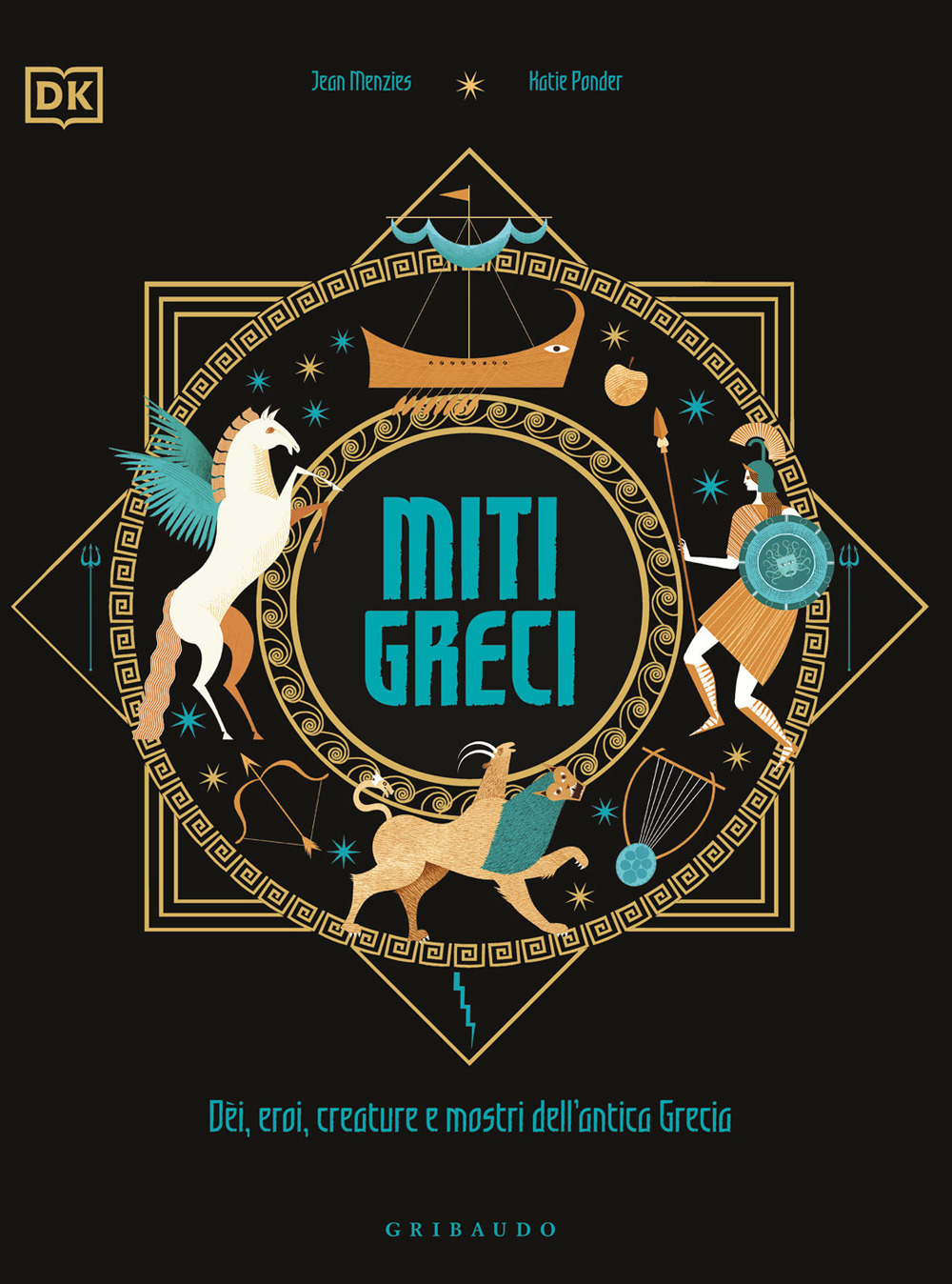 Miti greci. Dèi, eroi, creature e mostri dell'Antica Grecia. Ediz. a colori