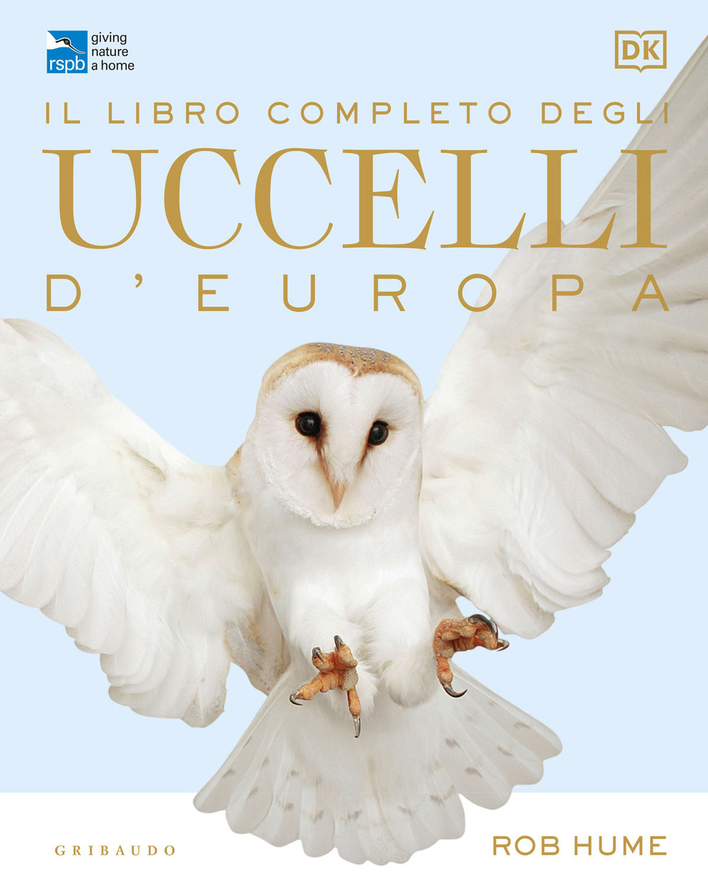 Il libro completo degli uccelli d'Europa. Ediz. illustrata