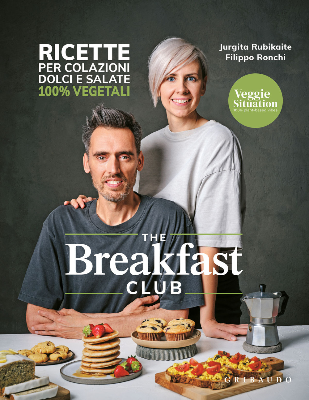 The breakfast club. Ricette per colazioni dolci e salate 100% vegetali