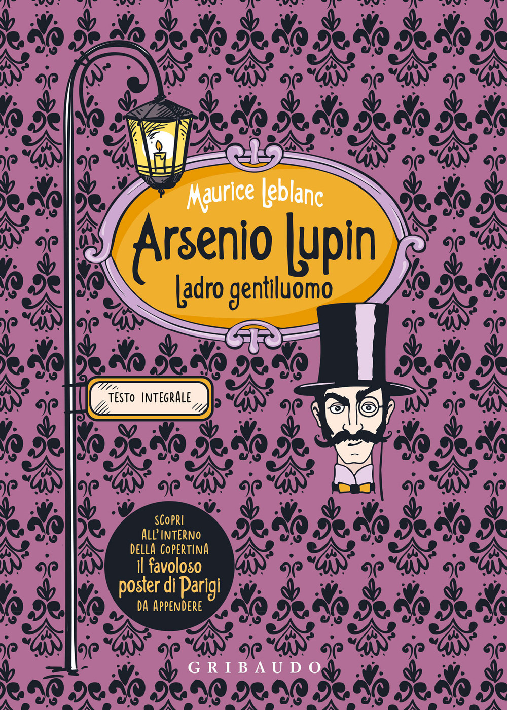 Arsenio Lupin. Ladro gentiluomo. Ediz. integrale. Con Poster