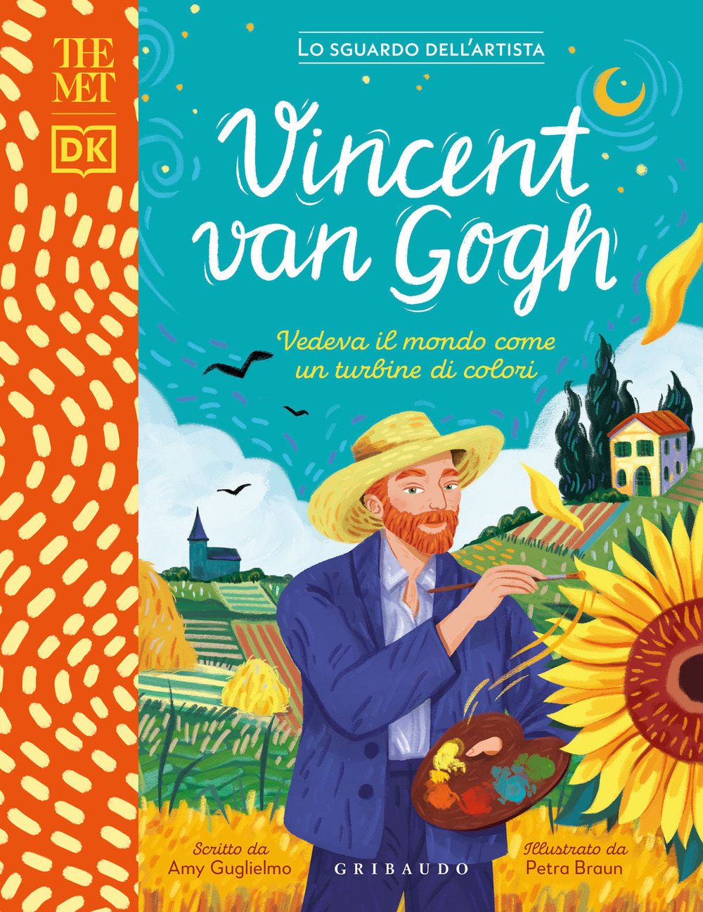 Vincent Van Gogh. Vedeva il mondo come un turbine di colori. The MET. Lo sguardo dell'artista. Ediz. a colori