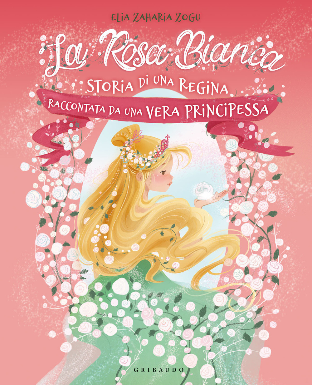 La rosa bianca. Storia di una regina raccontata da una vera principessa. Ediz. illustrata