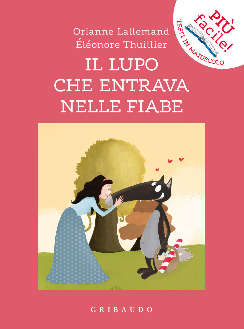 Il lupo che entrava nelle fiabe. Amico lupo. Ediz. a colori