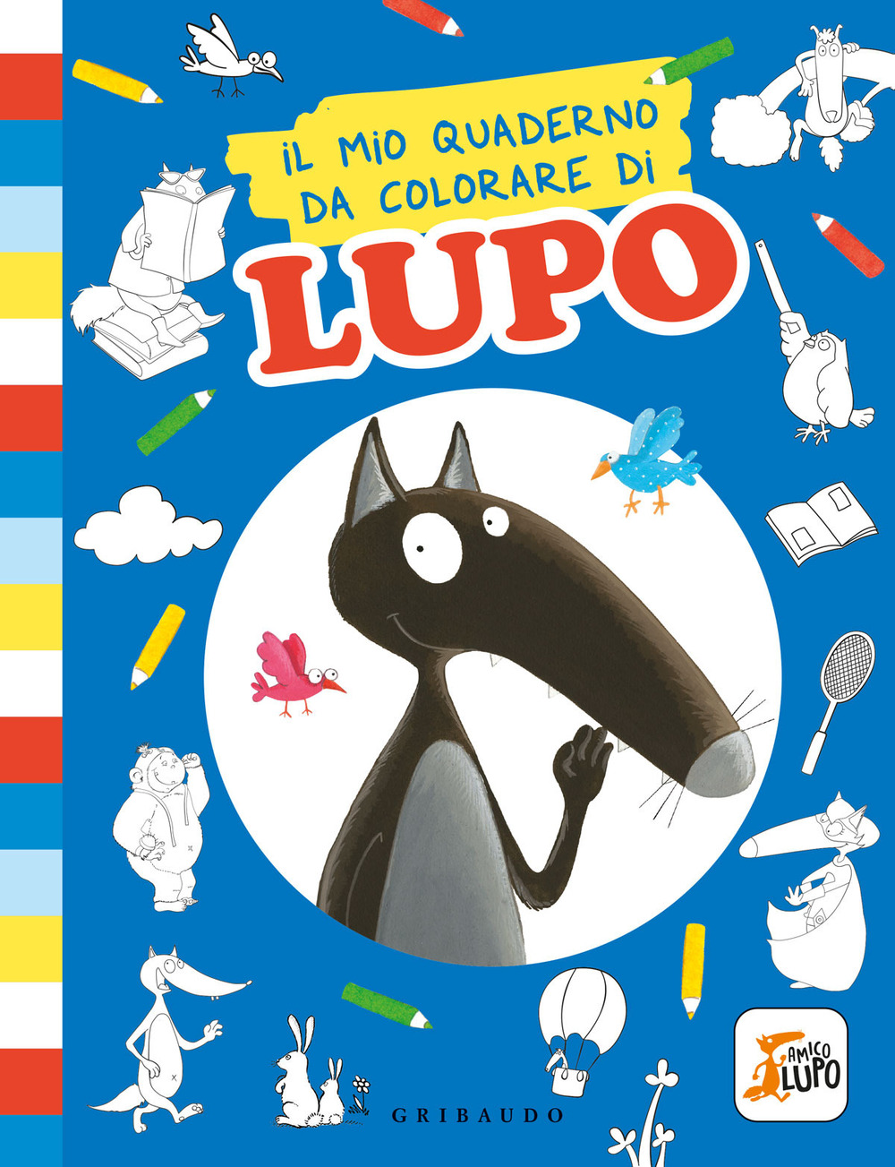 Il mio quaderno da colorare di lupo. Amico Lupo. Ediz. illustrata