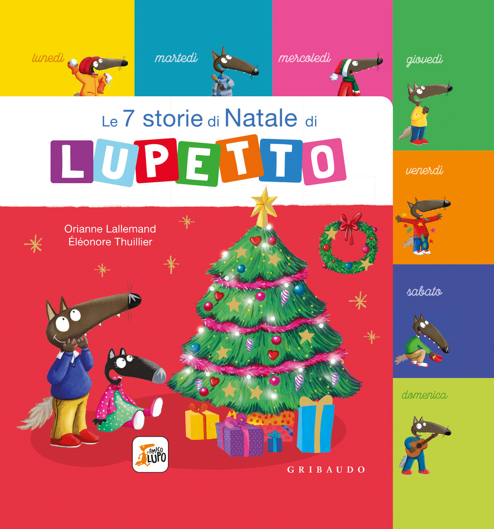 Le 7 storie di Natale di Lupetto. Amico lupo. Ediz. a colori