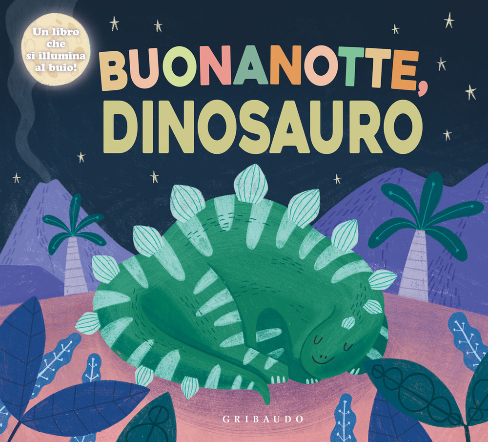 Buonanotte, dinosauro! Ediz. illustrata