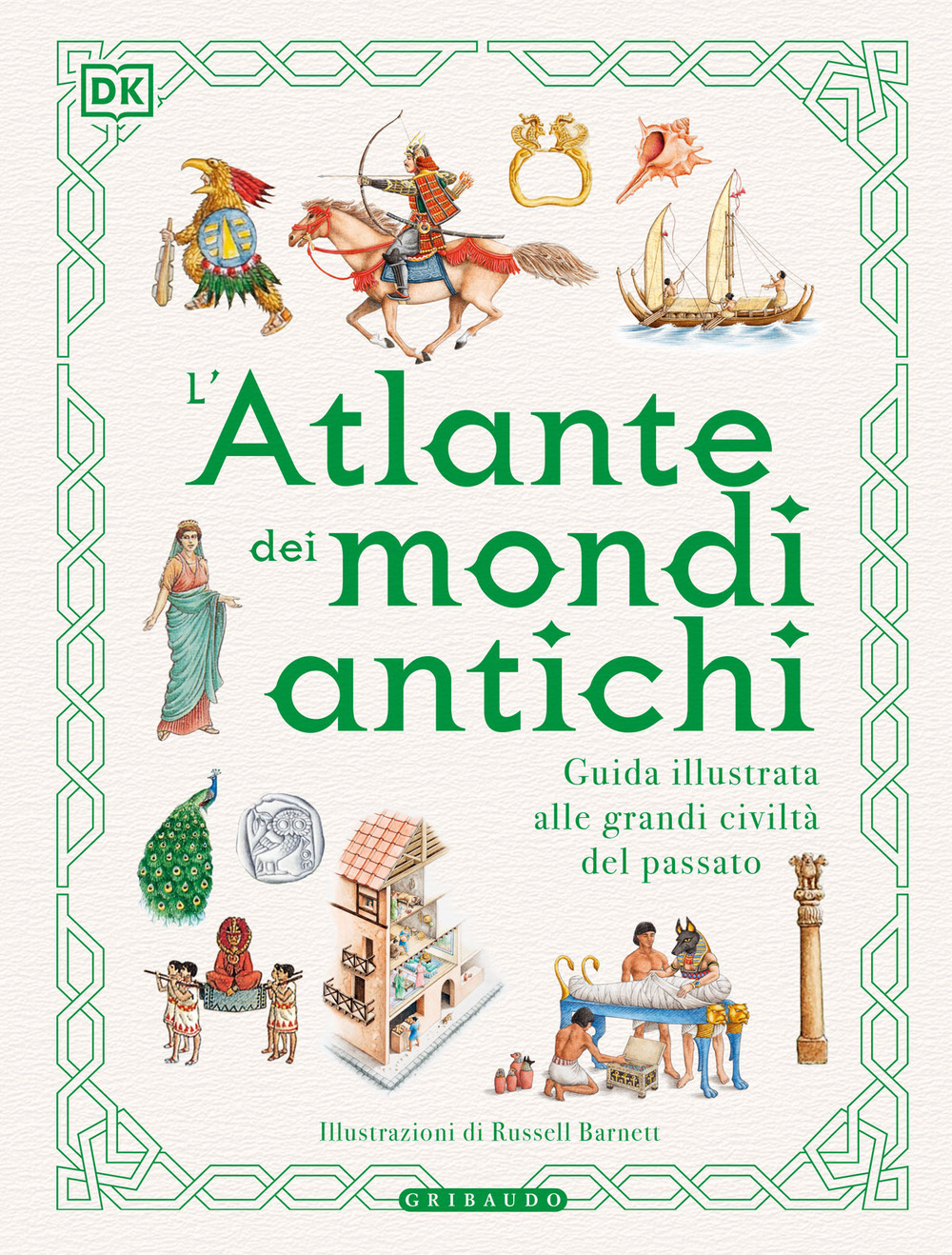 L'atlante dei mondi antichi. Guida illustrata alle grandi civiltà del passato