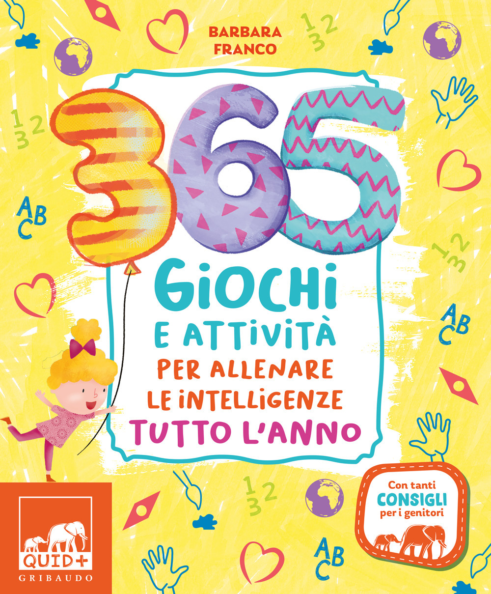 365 giochi e attività per allenare le intelligenze tutto l'anno. Ediz. a colori