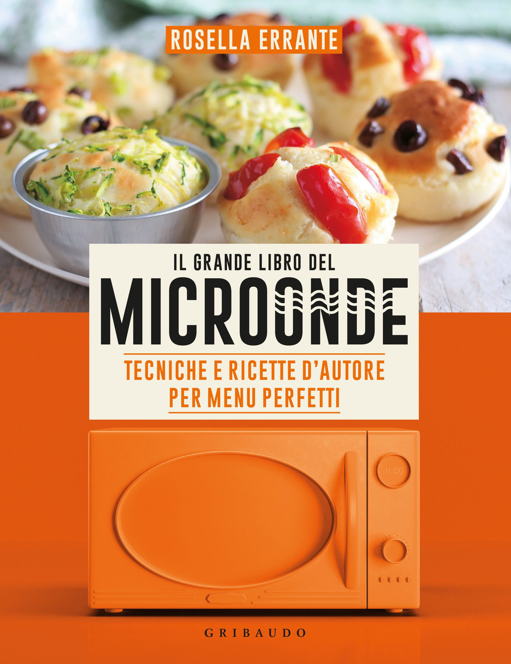 Il grande libro del microonde. Tecniche e ricette d'autore per menu perfetti