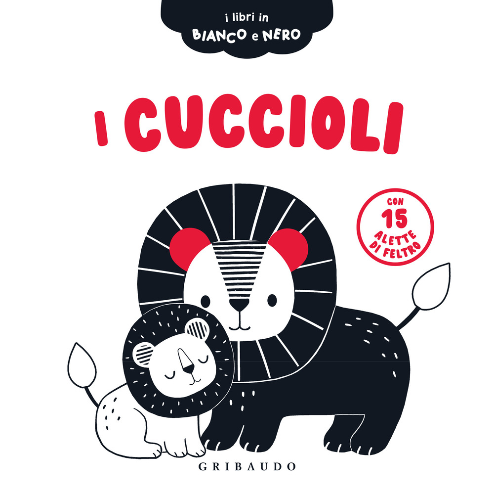 I cuccioli. I libri in bianco e nero. Ediz. illustrata
