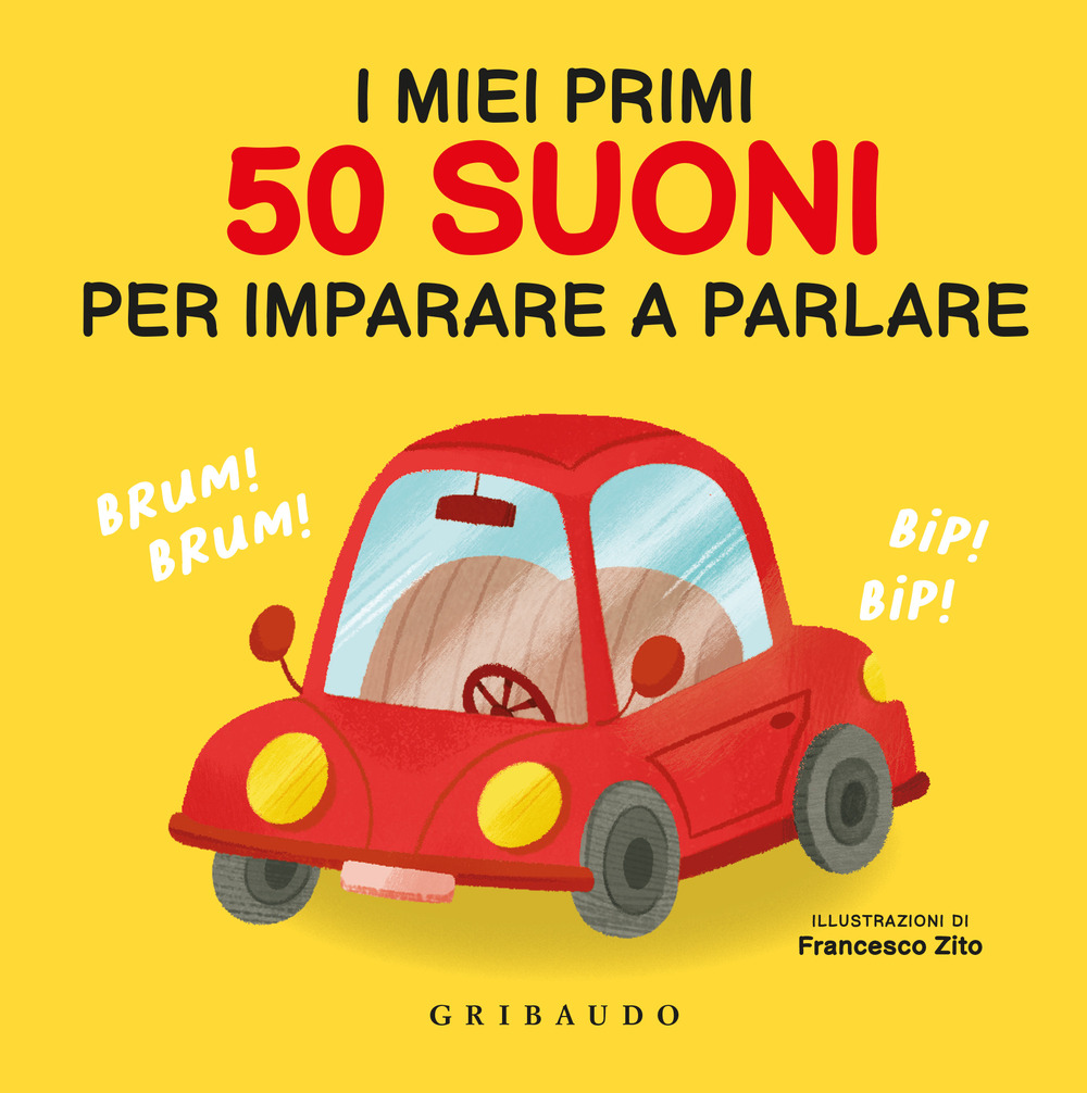 I miei primi 50 suoni per imparare a parlare. Ediz. a colori