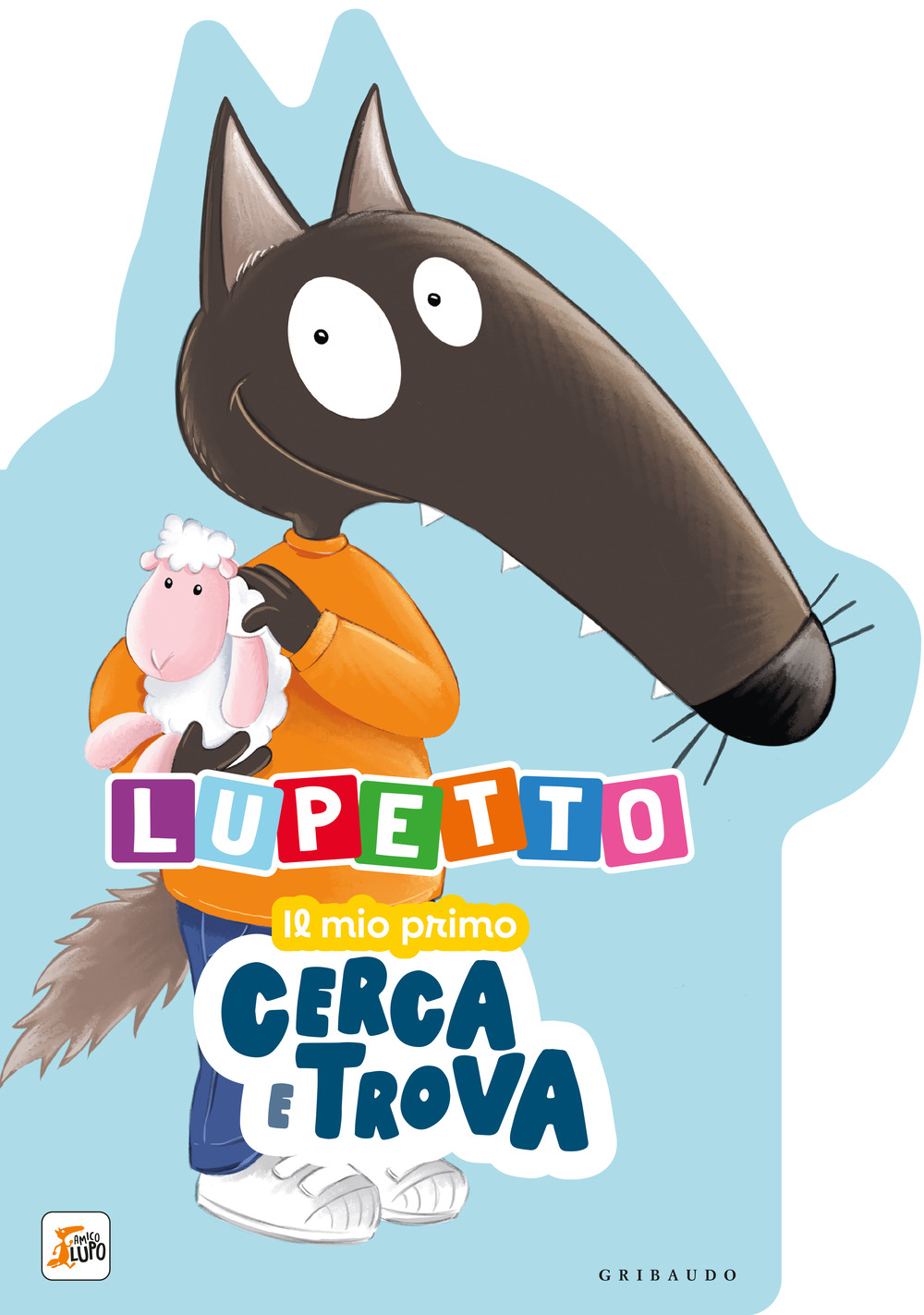 Lupetto il mio primo cerca e trova. Amico Lupo. Ediz. a colori