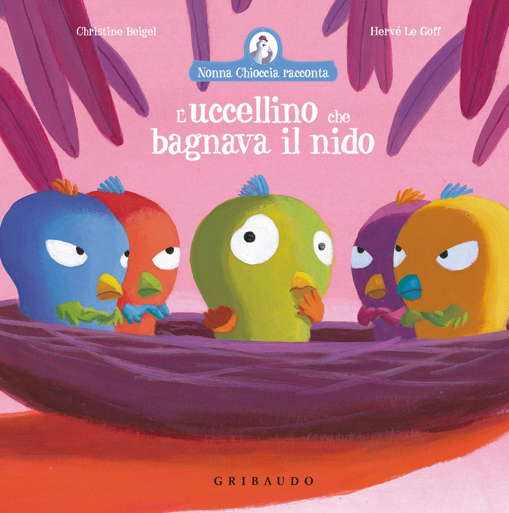 L'uccellino che bagnava il nido. Ediz. a colori