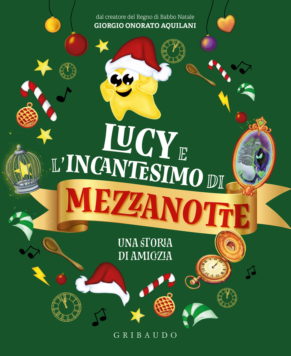 Lucy e l'incantesimo di mezzanotte. Ediz. a colori