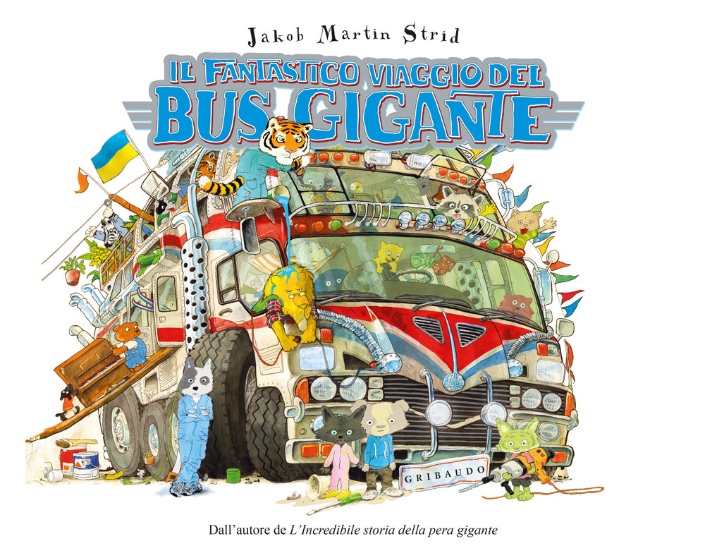 Incredibile viaggio del bus gigante. Ediz. a colori