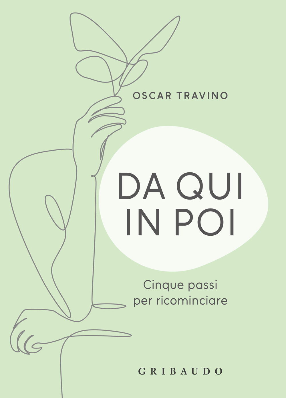 Da qui in poi. Cinque passi per ricominciare