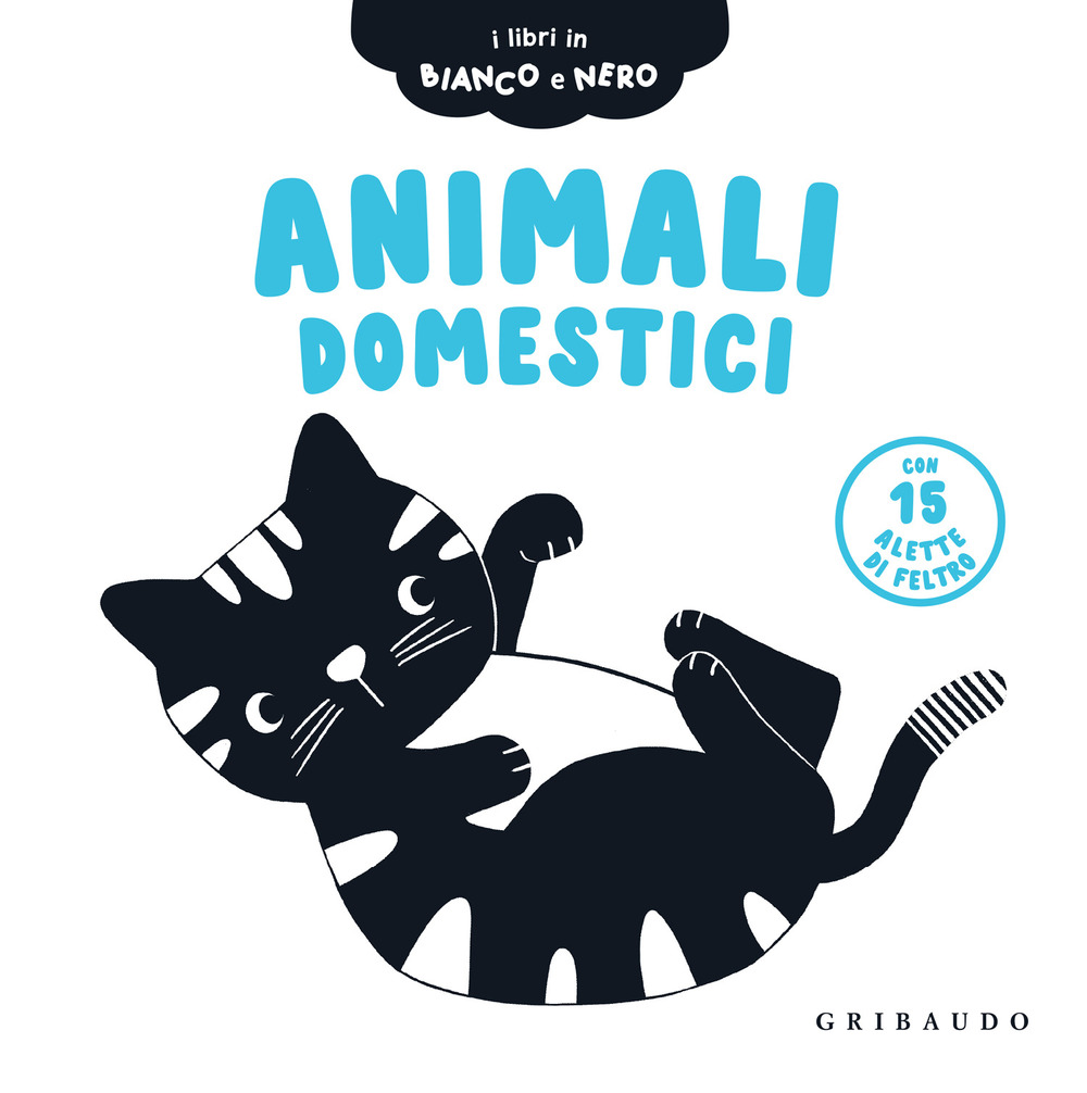 Animali domestici. I libri in bianco e nero. Ediz. illustrata