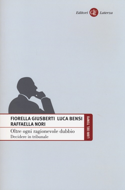 Oltre ogni ragionevole dubbio. Decidere in tribunale