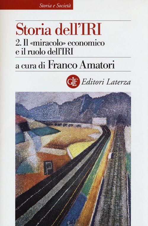 Storia dell'IRI. Vol. 2: Il «miracolo» economico e il ruolo dell'IRI