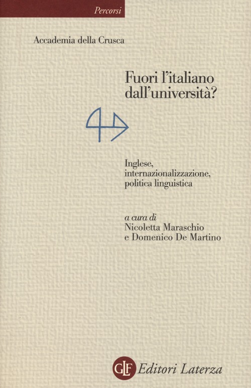 Fuori l'italiano dall'università? Inglese, internazionalizzazione, politica linguistica