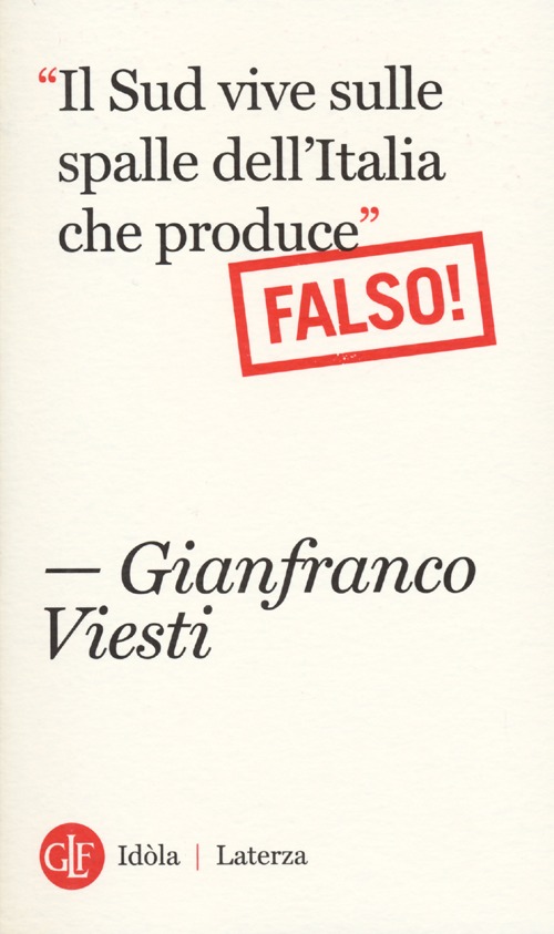 «Il Sud vive sulle spalle dell'Italia che produce». Falso!