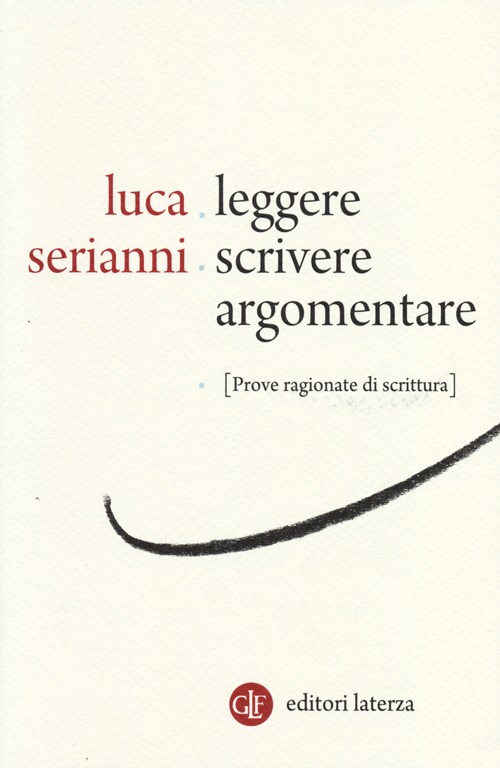 Leggere, scrivere, argomentare. Prove ragionate di scrittura