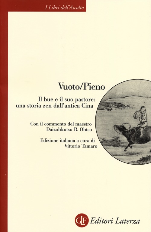 Vuoto/Pieno. Il bue e il suo pastore: una storia zen dall'antica Cina