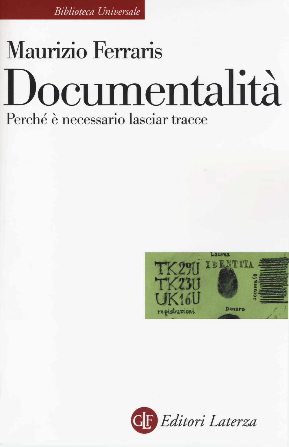 Documentalità. Perché è necessario lasciar tracce