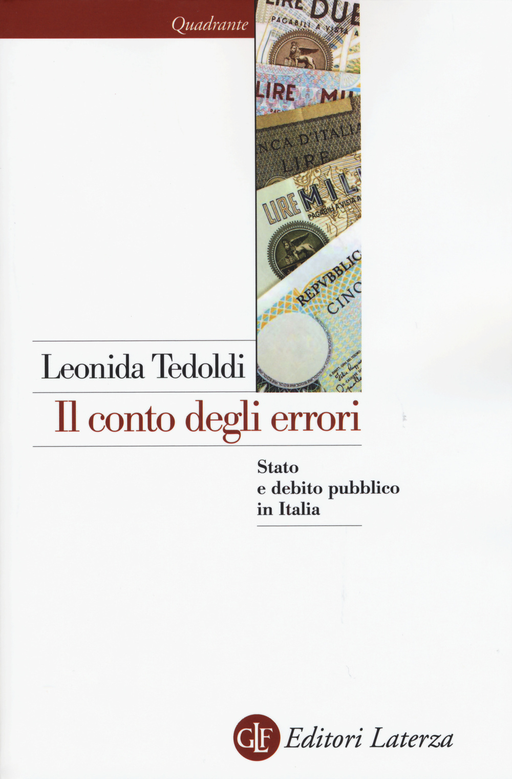 Il conto degli errori. Stato e debito pubblico in Italia dagli anni Settanta al Duemila