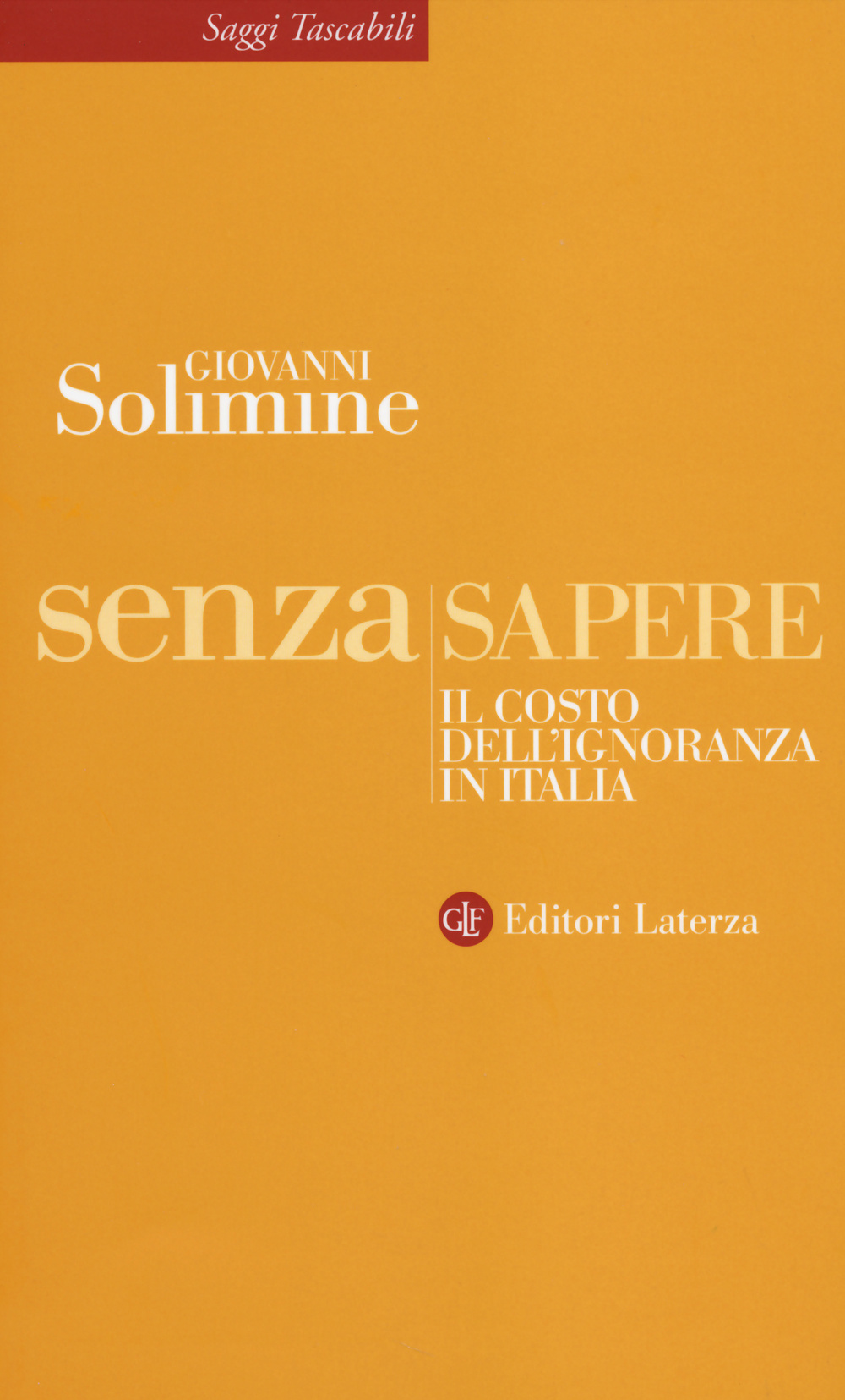 Senza sapere. Il costo dell'ignoranza in Italia