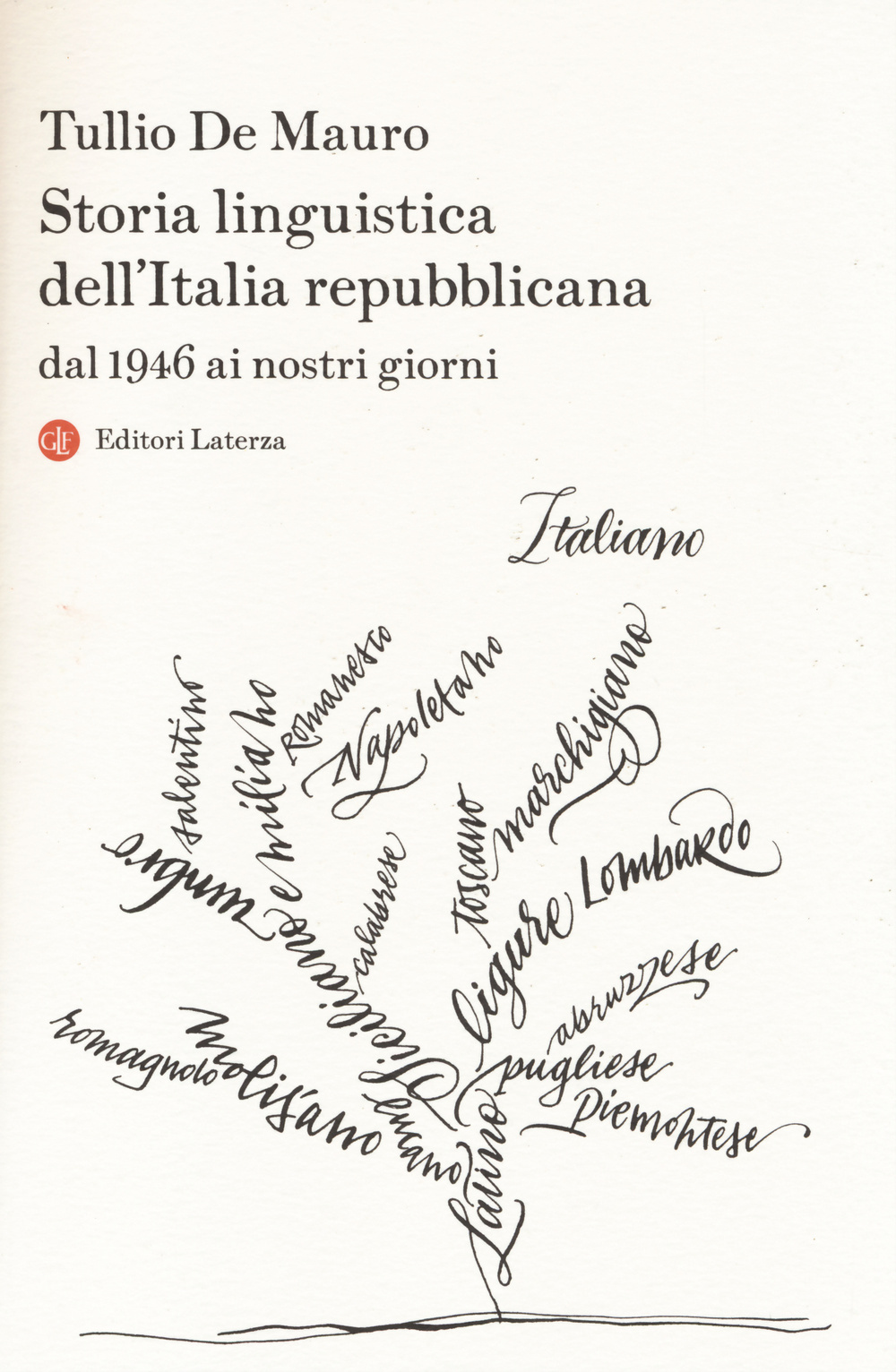 STORIA LINGUISTICA DELL'ITALIA REPUBBLICANA. DAL 1946 AI NOSTRI GIORNI - 9788858113622