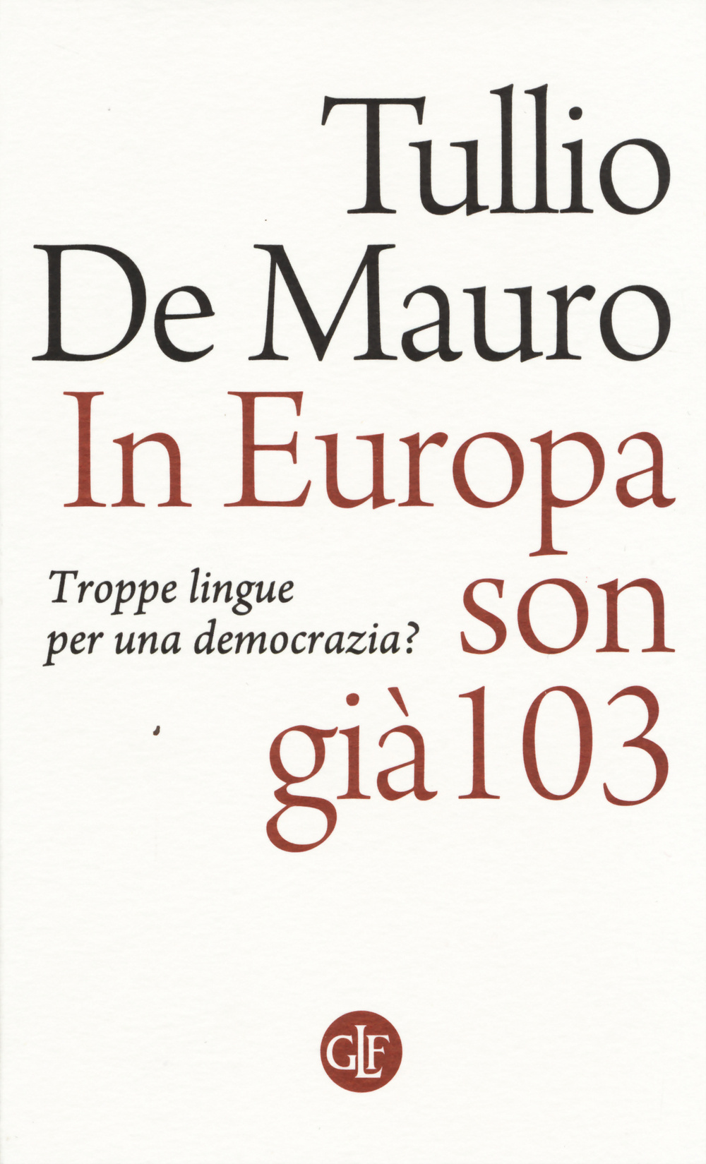 In Europa son già 103. Troppe lingue per una democrazia?