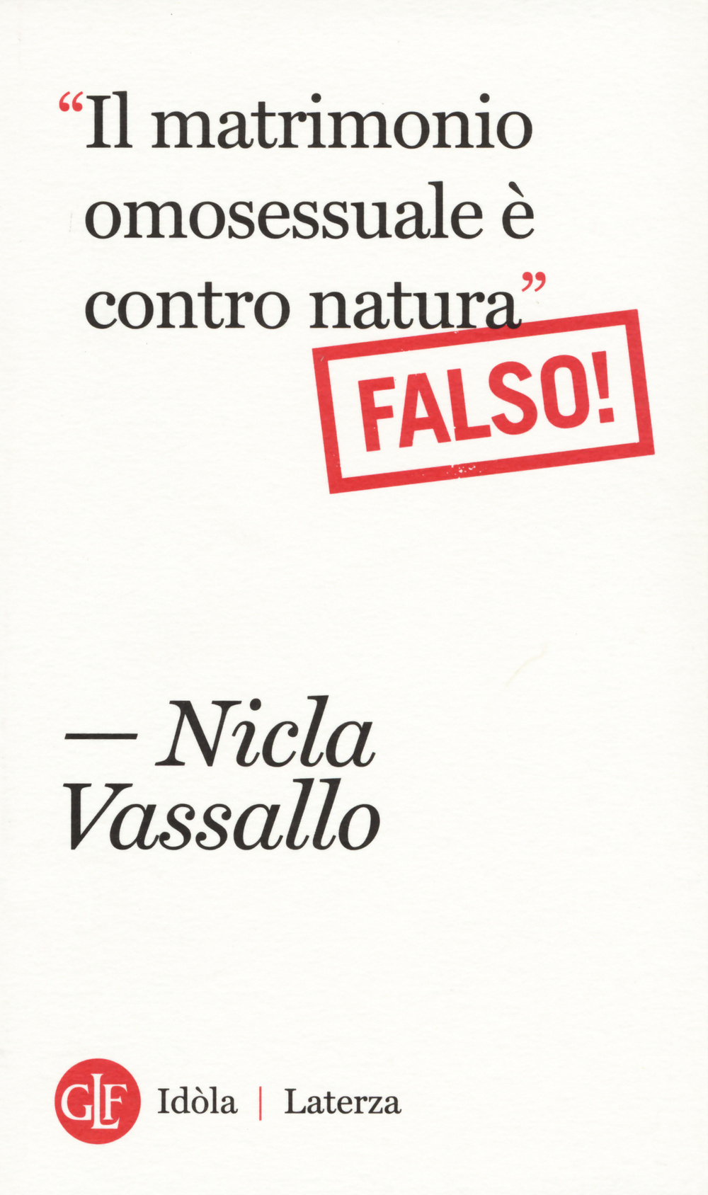 «Il matrimonio omosessuale è contro natura». Falso!