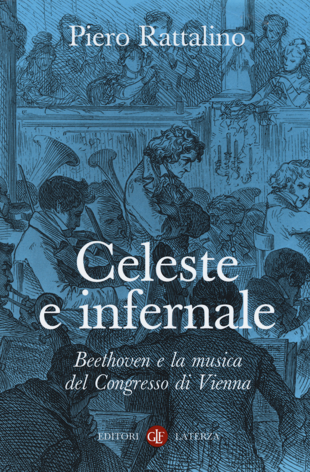 Celeste e infernale. Beethoven e la musica del congresso di Vienna