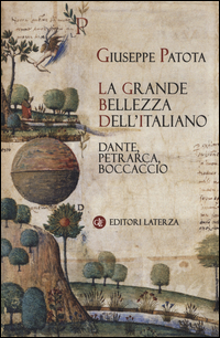 Copertina di: La grande bellezza dell'italiano. Dante, Petrarca, Boccaccio