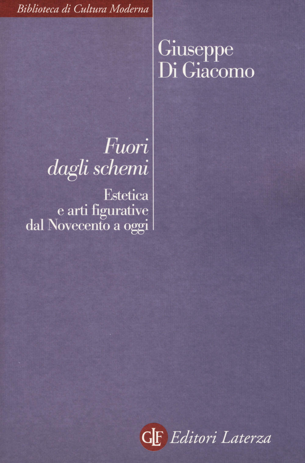 Fuori dagli schemi. Estetica e arti figurative dal Novecento a oggi