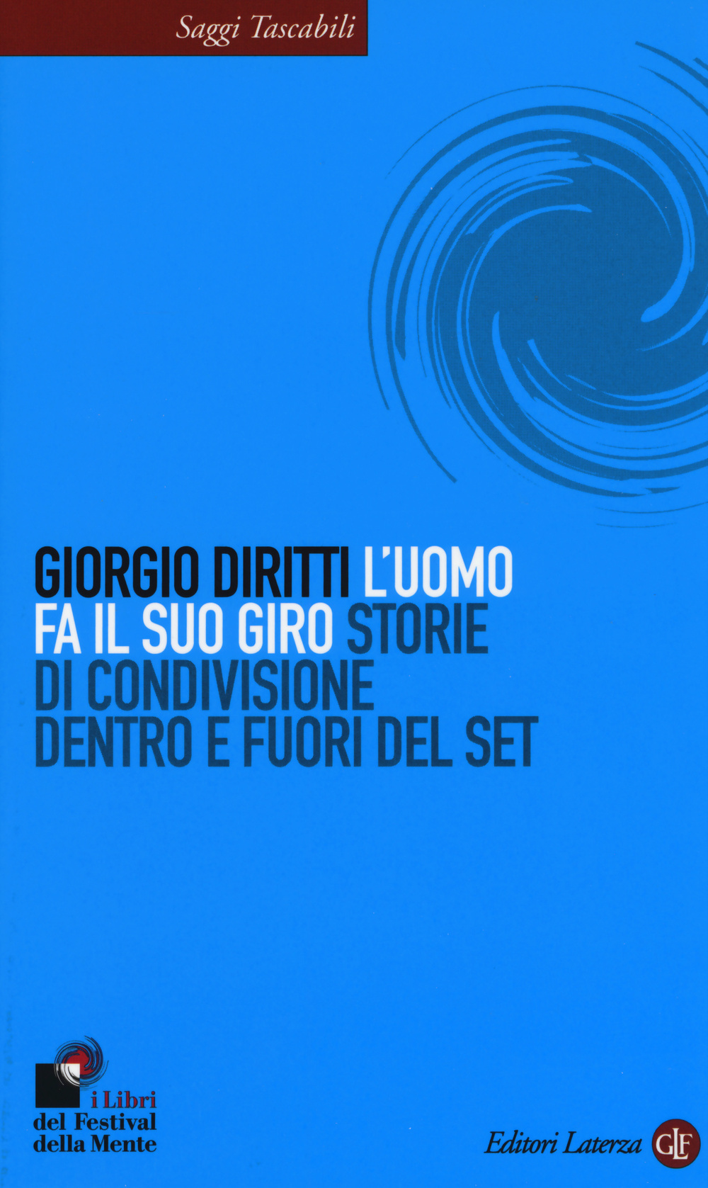 L'uomo fa il suo giro. Storie di condivisione dentro e fuori del set