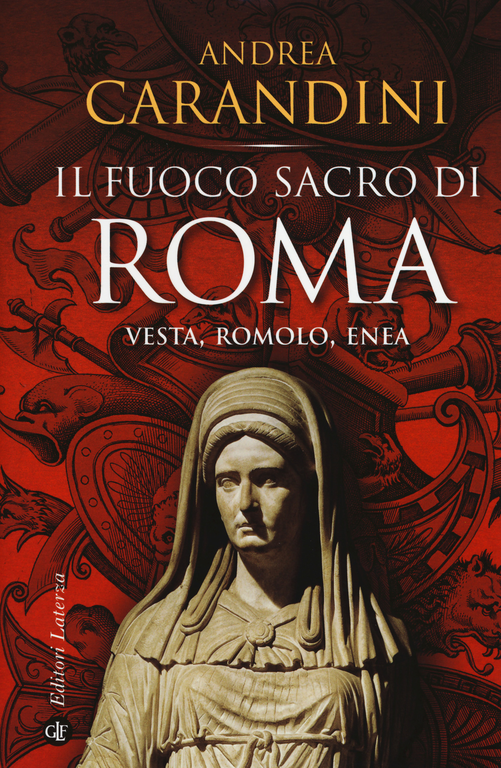 Il fuoco sacro di Roma. Vesta, Romolo, Enea