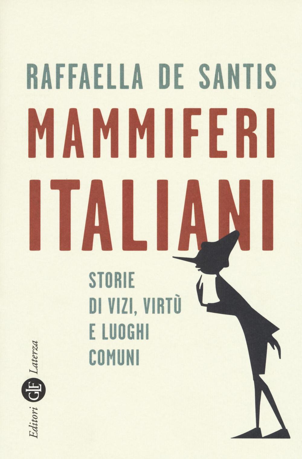 Mammiferi italiani. Storie di vizi, virtù e luoghi comuni