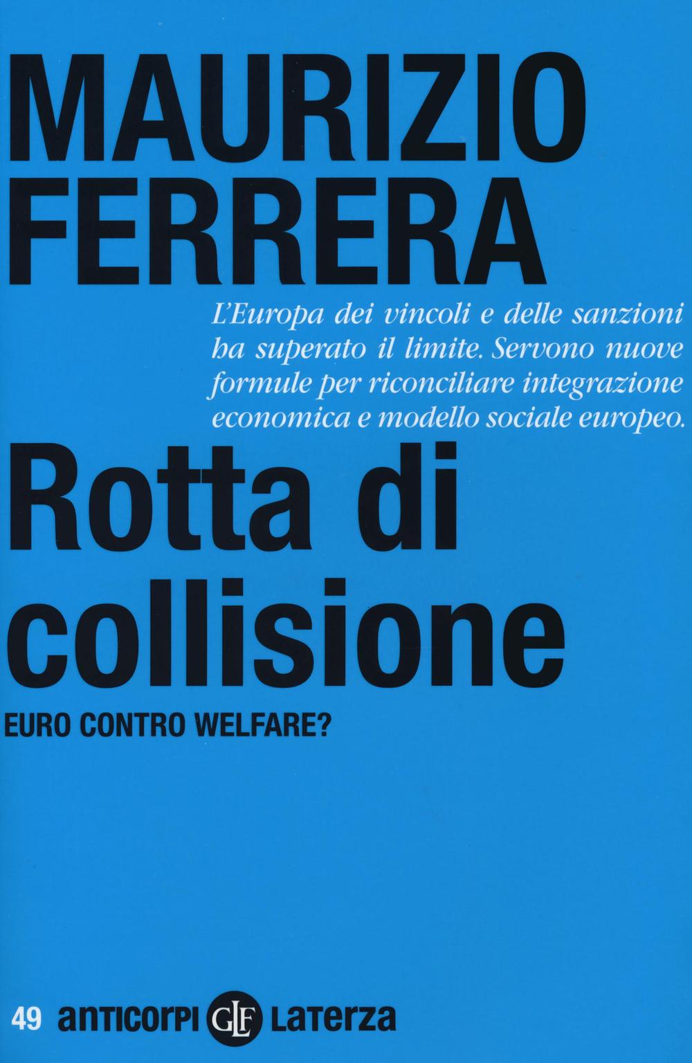 Rotta di collisione. Euro contro welfare?