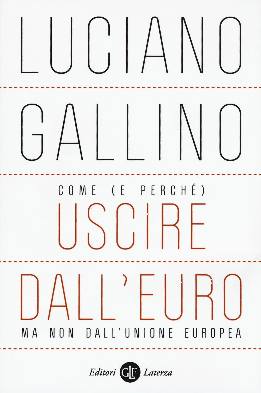 Come (e perché) uscire dall'euro, ma non dall'Unione Europea