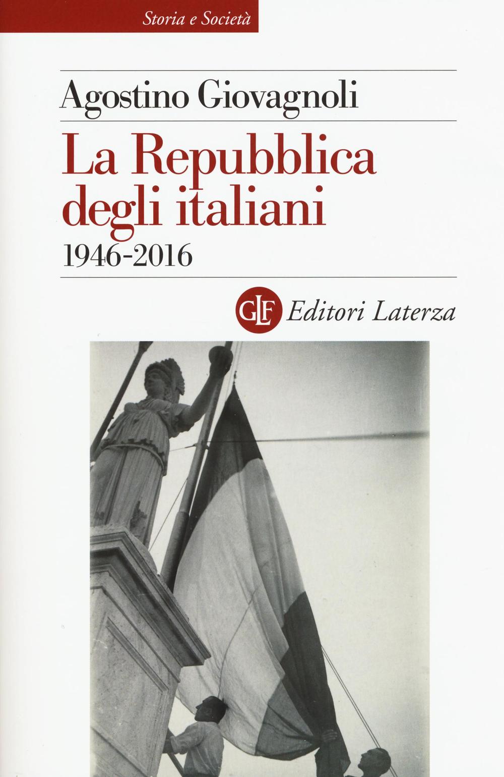 La Repubblica degli italiani. 1946-2016