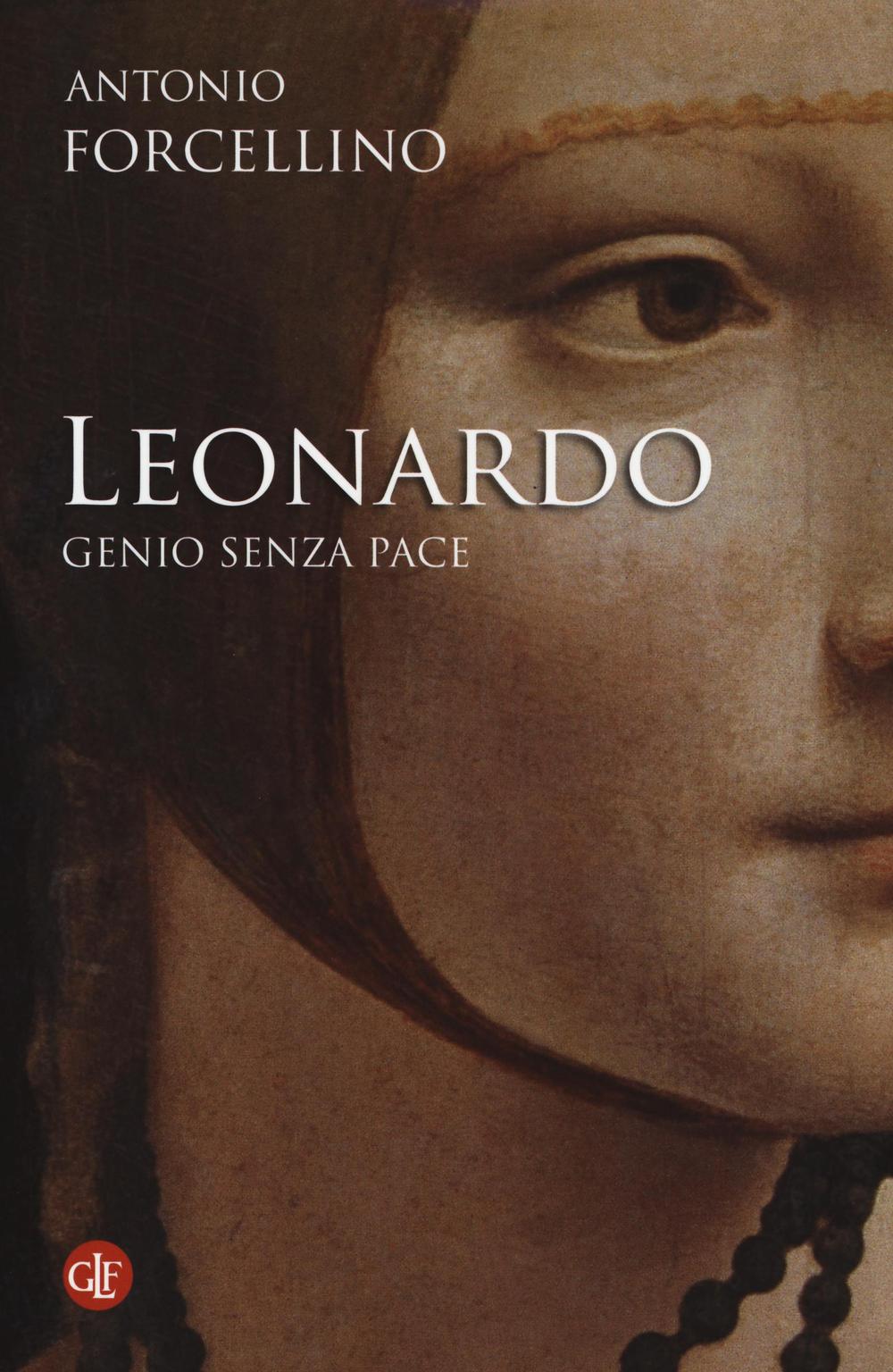 Leonardo. Genio senza pace. Ediz. illustrata