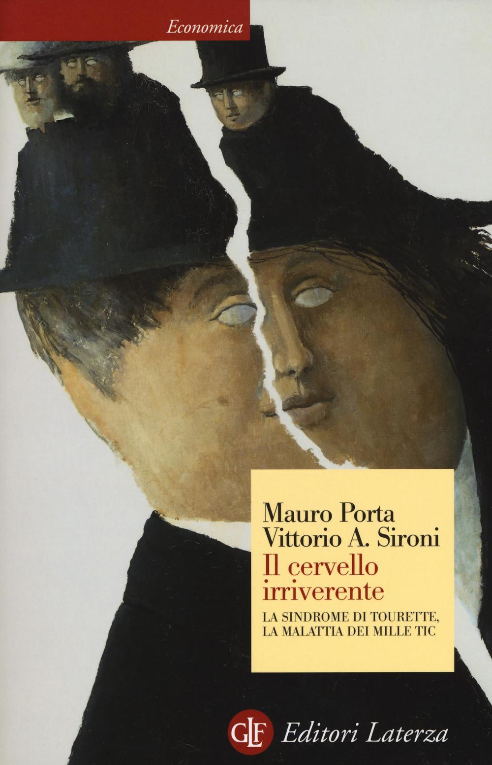 Il cervello irriverente. La sindrome di Tourette, la malattia dei mille tic