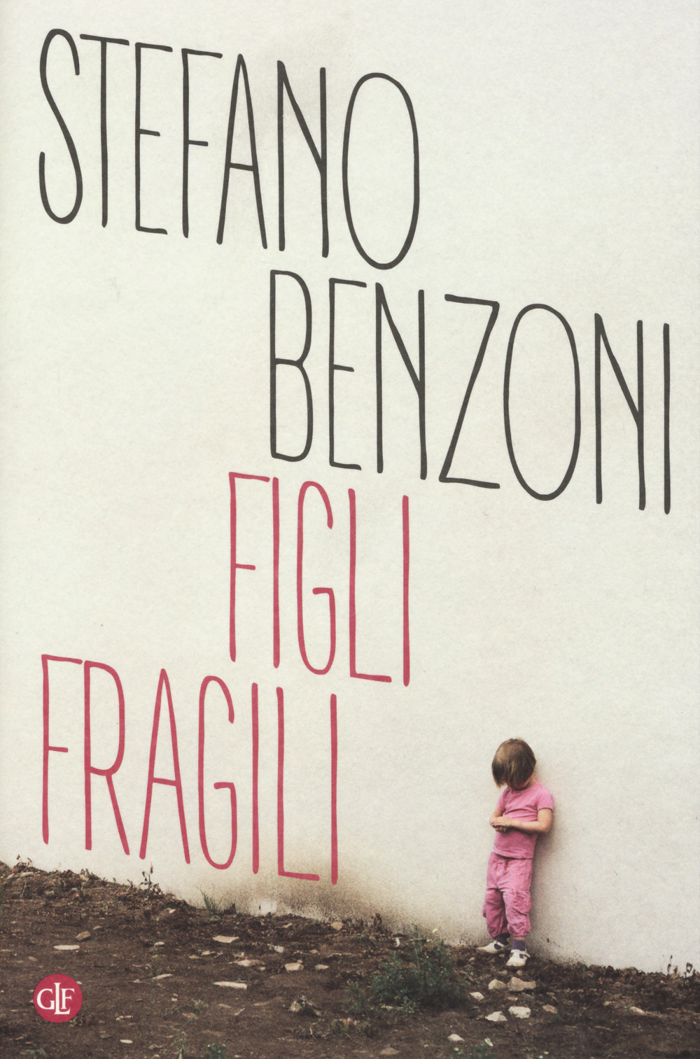 FIGLI FRAGILI - Benzoni Stefano - 9788858127353
