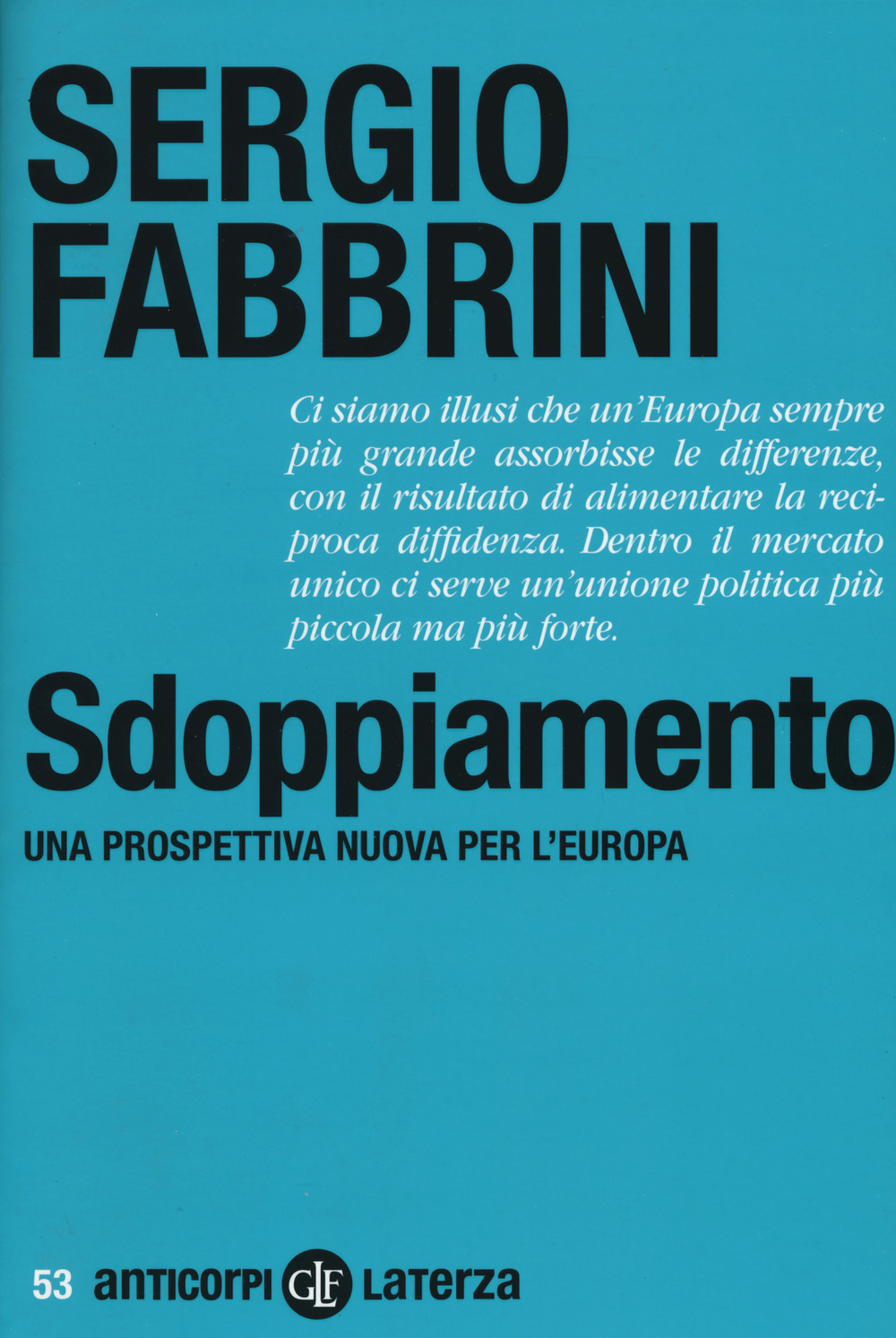 Sdoppiamento. Una prospettiva nuova per l'Europa