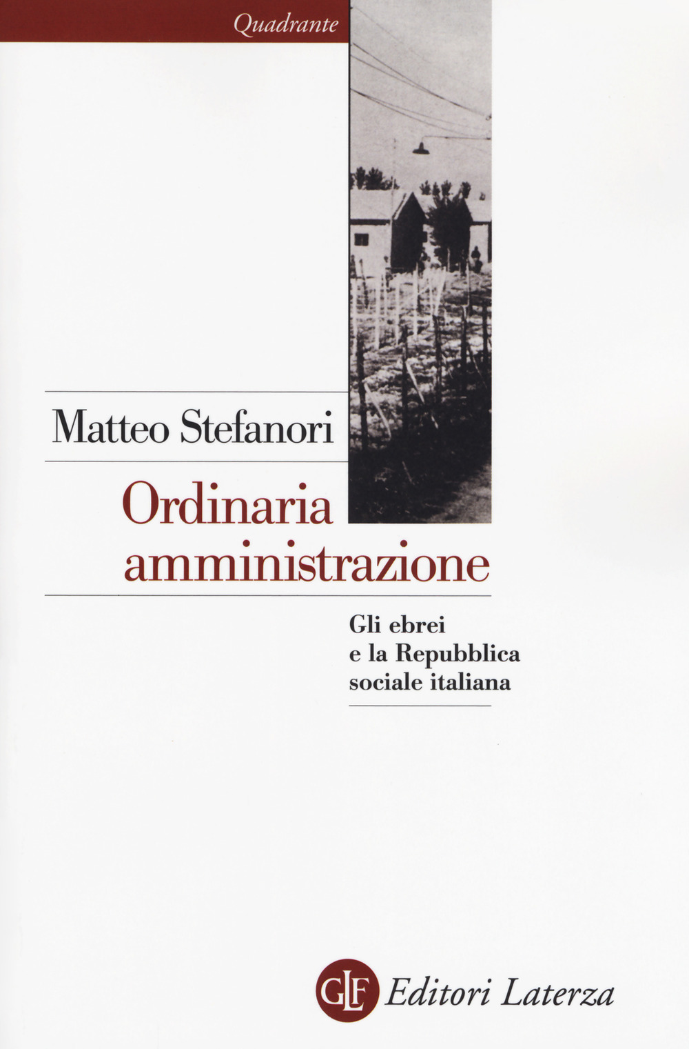 ORDINARIA AMMINISTRAZIONE. GLI EBREI E LA REPUBBLICA SOCIALE ITALIANA - 9788858127797