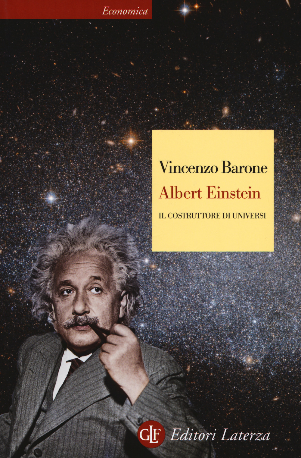 Albert Einstein. Il costruttore di universi