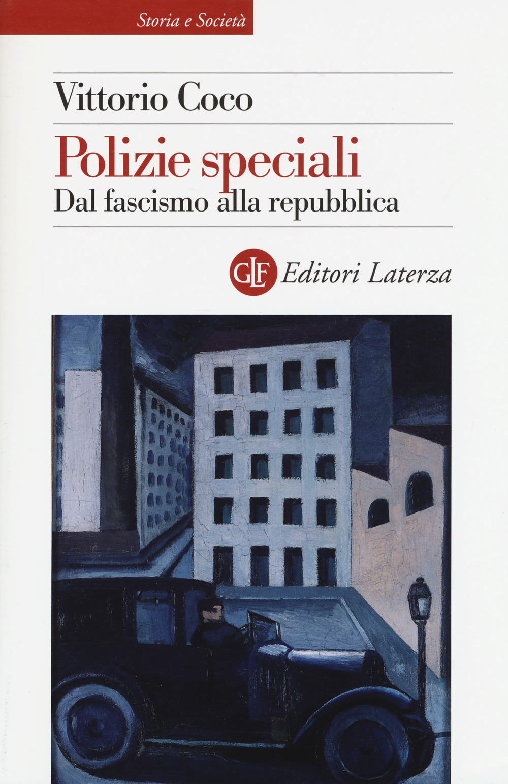 POLIZIE SPECIALI. DAL FASCISMO ALLA REPUBBLICA - 9788858129135